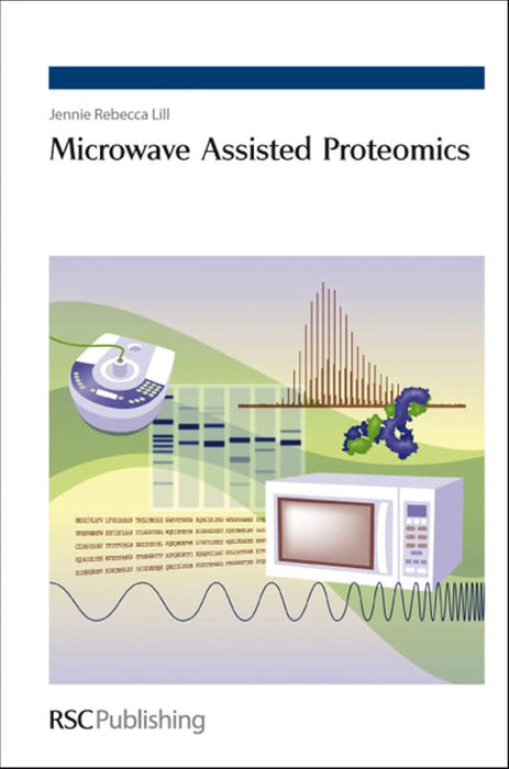 Microwave Assisted Proteomics by Jennie R. Lill