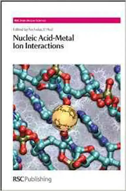 Nucleic Acid-Metal Ion Interactions by Nicholas V. Hud