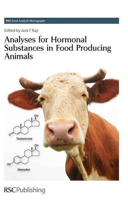 Analyses For Hormonal Substances In Food Producing Animals by Jack F. Kay