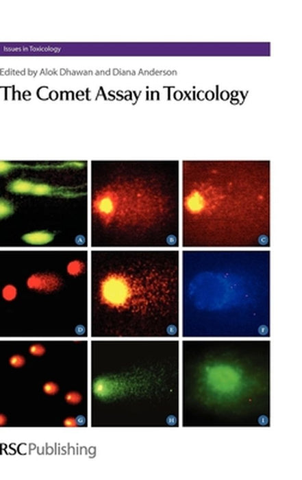The Comet Assay In Toxicology by Alok Dhawan, Diana Anderson