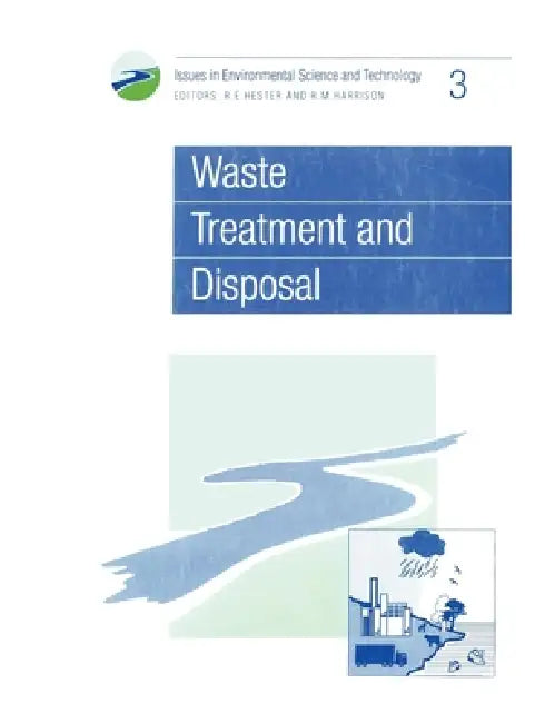Waste Treatment and Disposal by R. E. Hester, R. M. Harrison