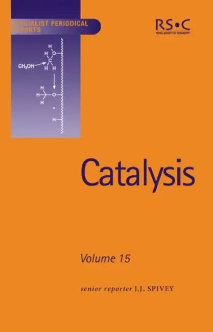 Catalysis: Volume 15 by Burtron H. Davis, James J. Spivey, Yongqing Zhang