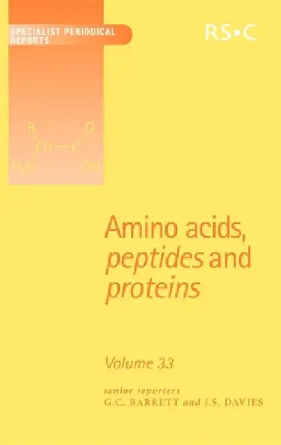 Amino Acids, Peptides and Proteins: Volume 33 by Don T. Elmore, G. C. Barrett, J. S. Davies