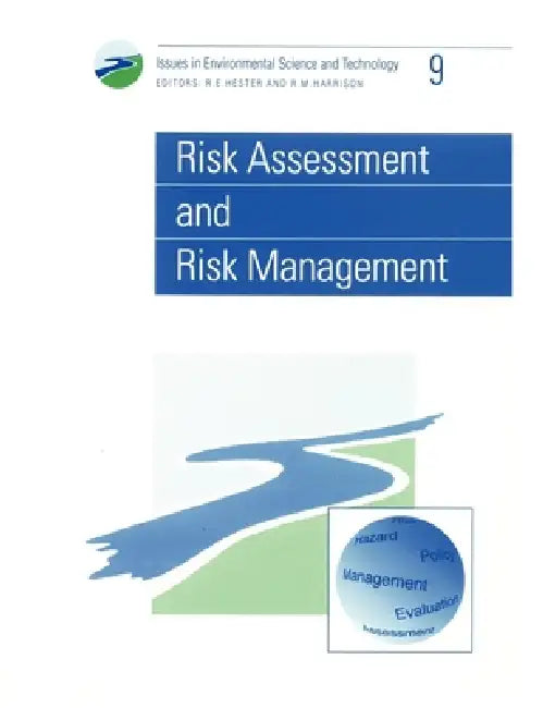Risk Assessment and Risk Management by R. E. Hester, R. M. Harrison