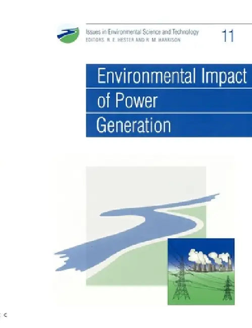 Environmental Impact of Power Generation by R. E. Hester, R. M. Harrison