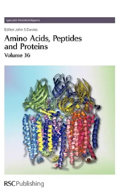 Amino Acids, Peptides and Proteins: Volume 36 by Don T. Elmore, J. S. Davies, Imre Sovago