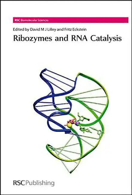 Ribozymes And Rna Catalysis by David M J Lilley