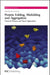 Protein Folding, Misfolding And Aggregation: Classical Themes and Novel Approaches by Victor Munoz