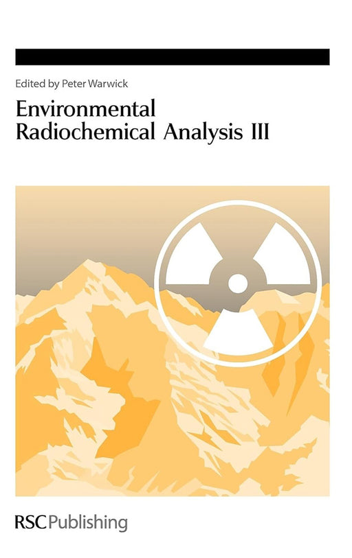 Environmental Radiochemical Analysis: Special Publications 313 by Peter Warwick