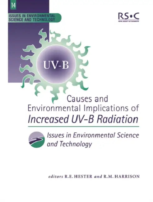 Causes and Environmental Implications of Increased Uv-B Radiation by R. M. Harrison, R. E. Hester
