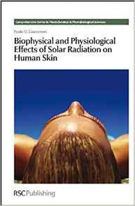 Biophysical And Physiological Effects Of Solar Radiation On Human Skin