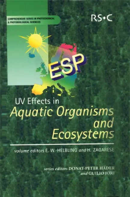 UV Effects in Aquatic Organisms and Ecosystems by E. Walter Helbling, Horacio Zagarese