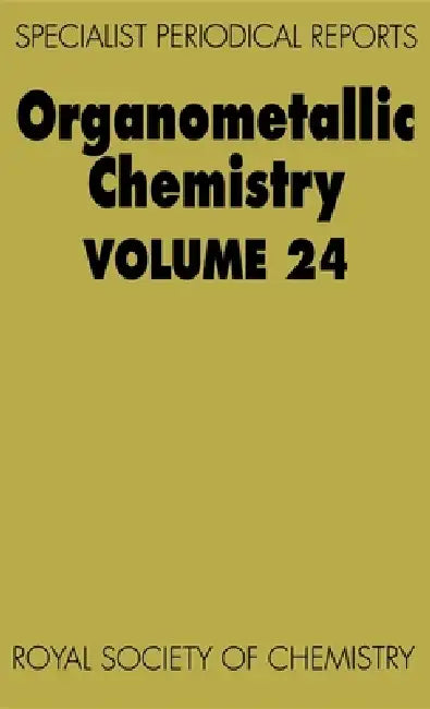 Organometallic Chemistry: Volume 24 by E. W. Abel, J. L. Wardell, Catherine E. Housecroft