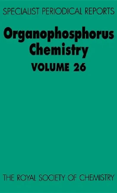 Organophosphorus Chemistry: Volume 26 by Christopher W. Allen, B. J. Walker, R. S. Edmundson