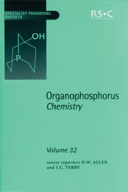 Organophosphorus Chemistry: Volume 32 by David W. Allen, John C. Tebby