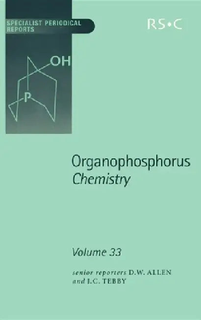 Organophosphorus Chemistry: Volume 33 by David W. Allen, John C. Tebby, David Loakes