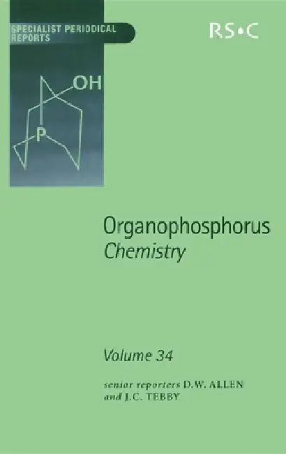 Organophosphorus Chemistry: Volume 34 by C. Dennis Hall, David W. Allen, Neil Bricklebank