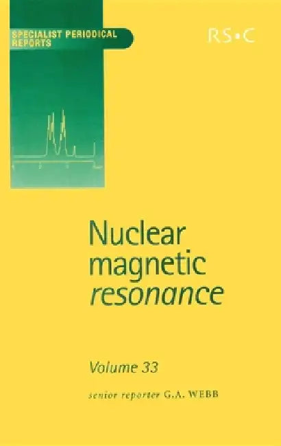 Nuclear Magnetic Resonance: Volume 33 by G. A. Webb, Cynthia J. Jameson, Hiroyuki Fukui