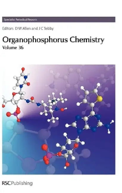 Organophosphorus Chemistry: Volume 36 by David Loakes, David W. Allen, M. Migaud