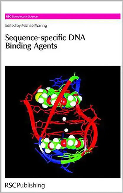 Sequence-Specific Dna Binding Agents by Michael J Waring