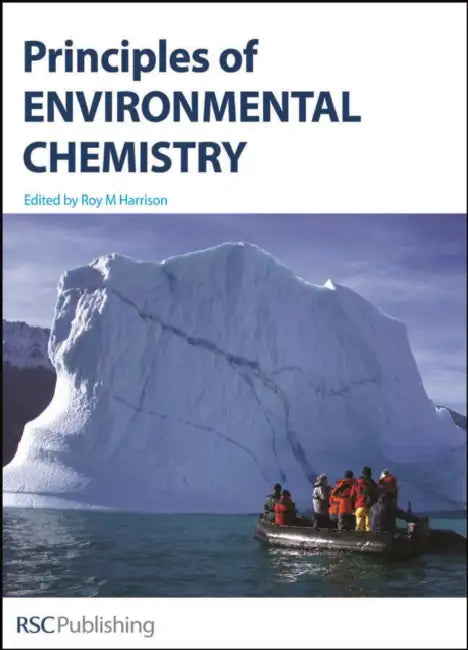 Principles of Environmental Chemistry by R. M. Harrison