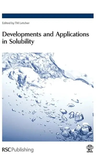 Developments And Applications In Solubility by Emmerich Wilhelm, Others