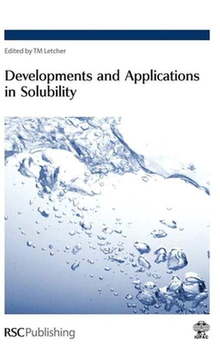 Developments And Applications In Solubility by Emmerich Wilhelm, Others