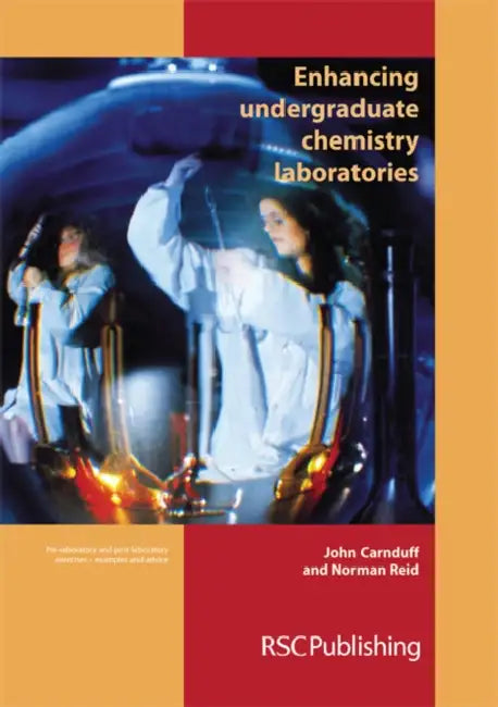 Enhancing Undergraduate Chemistry Laboratories by John Carnduff, Norman Reid