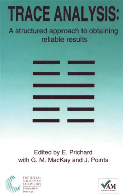 Trace Analysis: A Structured Approach to Obtaining Reliable Results by Peter Bedson, Elizabeth Prichard, J. Points