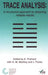 Trace Analysis: A Structured Approach to Obtaining Reliable Results by Peter Bedson, Elizabeth Prichard, J. Points