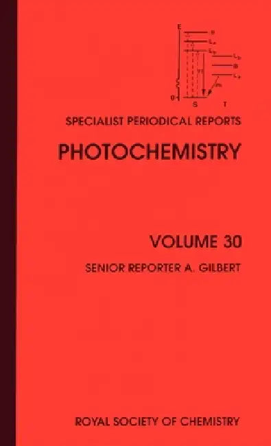 Photochemistry: Volume 30 by A. Gilbert, William M. Horspool, Norman S. Allen