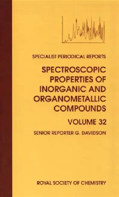 Spectroscopic Properties of Inorganic and Organometallic Compounds: Volume 32 by G. Davidson, Brian E. Mann, Keith B. Dillon