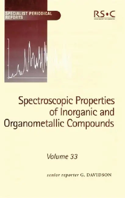 Spectroscopic Properties of Inorganic and Organometallic Compounds: Volume 33 by G. Davidson, Brian E. Mann, Keith B. Dillon