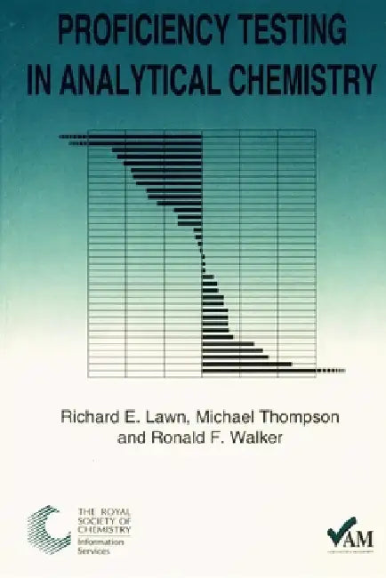 Proficiency Testing in Analytical Chemistry by Ron Walker, Mike Thompson, Richard Lawn
