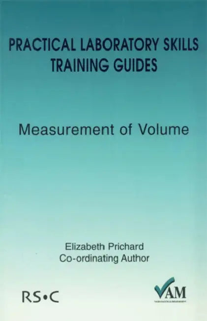 Practical Laboratory Skills Training Guides: Measurement of Volume by Richard Lawn