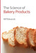 Science of Bakery Products by William P. Edwards