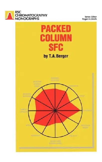 Packed Column Sfc by T. A. Berger, Roger M. Smith