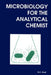 Microbiology for the Analytical Chemist by R. K. Dart