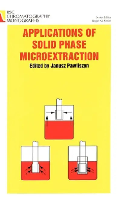 Applications of Solid Phase Microextraction by Janusz Pawliszyn