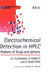 Electrochemical Detection in HPLC: Analysis of Drugs and Poisons by Roger M. Smith, Robert J. Flanagan, David Perrett