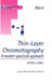Thin-Layer Chromatography: A Modern Practical Approach by Peter Wall, Roger M. Smith
