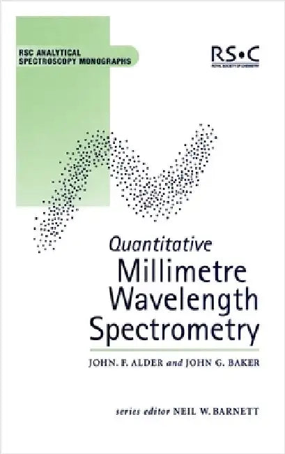 Quantitative Millimetre Wavelength Spectrometry by Neil W. Barnett