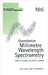 Quantitative Millimetre Wavelength Spectrometry by Neil W. Barnett