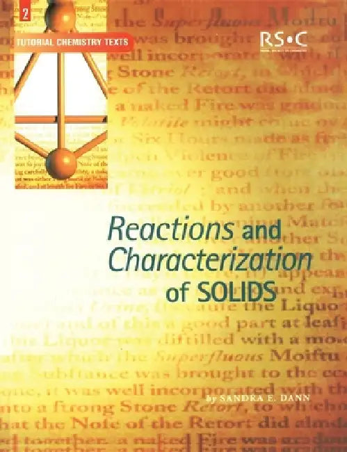 Reactions and Characterization of Solids by Sandra E. Dann