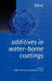 Additives in Water-Borne Coatings by Gerry Davison, Bruce C. Lane