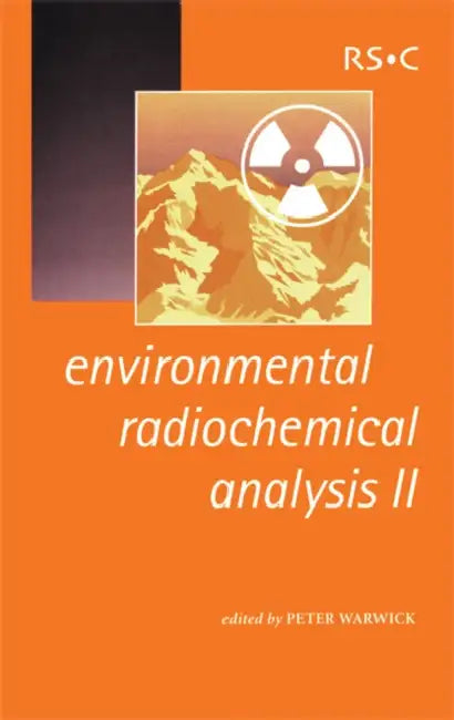 Environmental Radiochemical Analysis II by Peter Warwick, Anthony Ware