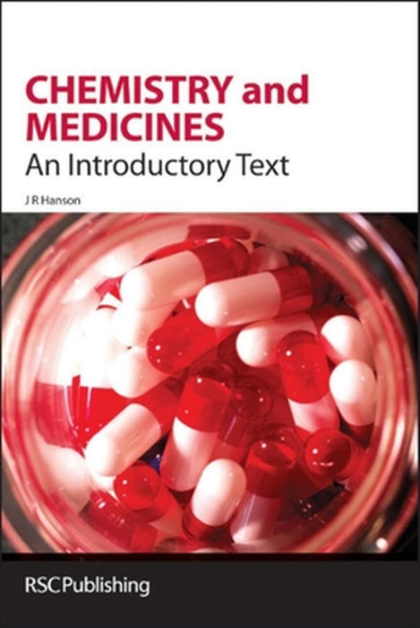 Chemistry And Medicines: An Introductory Text by James R Hanson