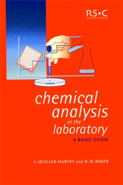 Chemical Analysis in the Laboratory: A Basic Guide by Irene Mueller-Harvey, Richard M. Baker