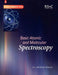 Basic Atomic and Molecular Spectroscopy by J. Michael Hollas