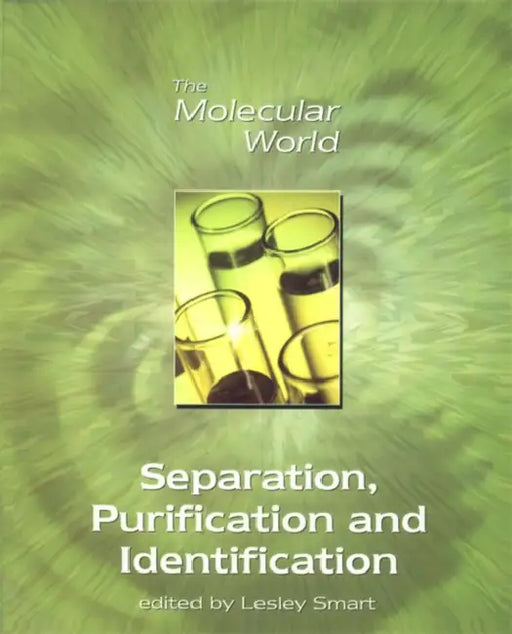 Separation, Purification and Identification by Lesley E. Smart